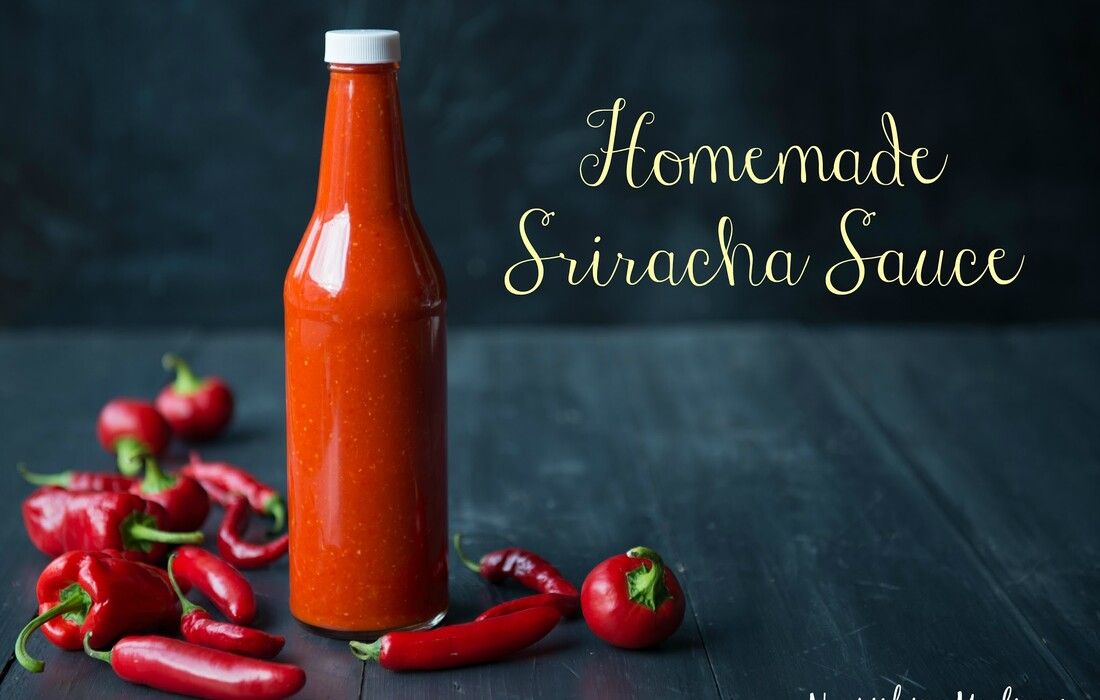 Best Homemade Sriracha Recipe - How To Make Homemade Sriracha